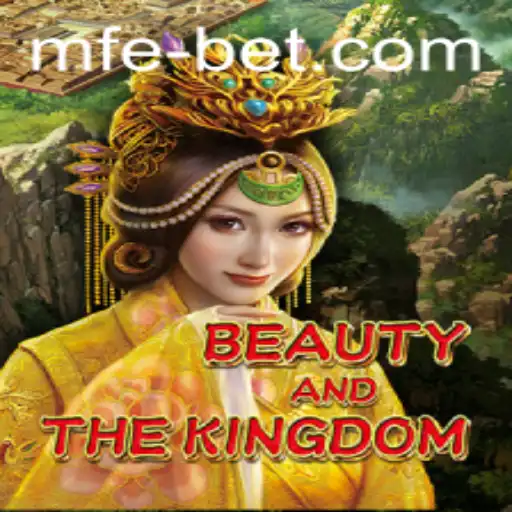 Discover the Enchanting World of BeautyAndTheKingdom and the Rise of mfebet